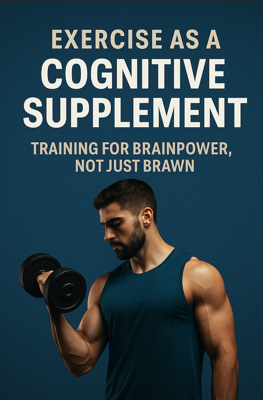 Exercise as a Cognitive Supplement: Training for Brainpower, Not Just Brawn